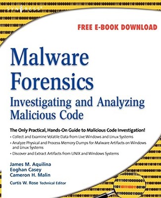 Malware Forensics: Investigating and Analyzing Malicious Code - VERY GOOD