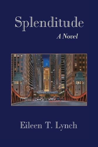 Eileen T Lynch Eileen T T Lynch Splenditude (Tascabile)