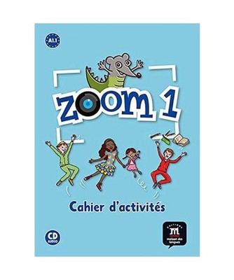 Zoom Zoom, A-1. Cahier d'exercices, Caroline Jonville, Jean François Moulière