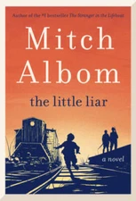 The Little Liar: A Novel - Hardcover By Albom, Mitch - VERY GOOD