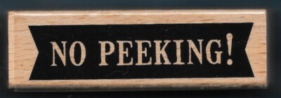 NO PEEKING PRESENT Holiday GIFT TAG card words HAMPTON ART Wood NEW RUBBER STAMP