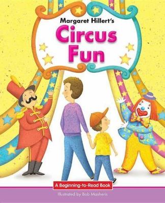 Circus Fun: 21st Century Edition; Beginning-to-R- paperback, 1603579370, Hillert