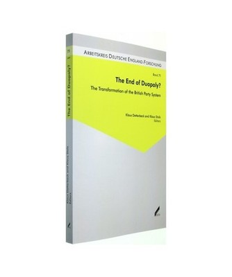 The End of Duopoly?: The Transformation of the British Party System: The Transfo