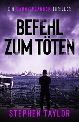 Stephen Taylor Befehl zum Töten (Taschenbuch) Die Danny Pearson Thriller-Serie