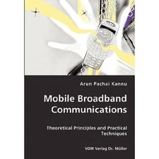 Mobile Broadband Communications, Paperback by Kannu, Arun Pachai, Like New Us...