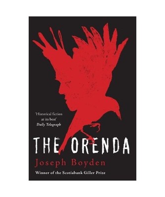 The Orenda: Winner of the Libris Award for Best Fiction: Winner of the Libris Aw