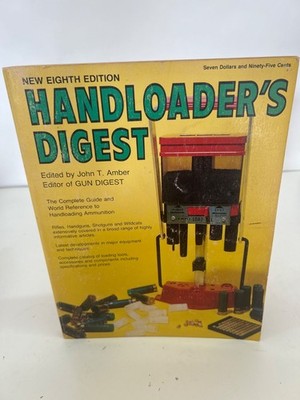 Handloader's Digest John T Amber 8th Edition Ammunition References Rifles