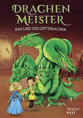 Tracey West ~ Drachenmeister Band 5 - Das Lied des Giftdrachen 9783947188505