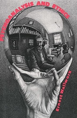 Psychoanalysis and Ethics by Wallwork, Ernest Paperback / softback Book The Fast