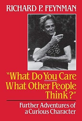 What Do You Care What Other People Think?: Further Adve - Hardcover NEW Feynman,