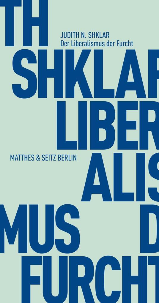 Thumbnail - Der Liberalismus Der Furcht | Judith N. Shklar | 2013 | Deutsch