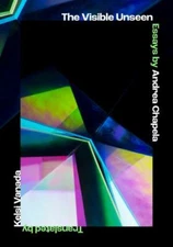 Visible Unseen : Essays, Hardcover by Chapela, Andrea; Vanada, Kelsi (TRN), B...