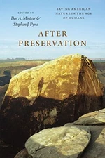 After Preservation: Saving American Nature in t, Minteer, Pyne+=