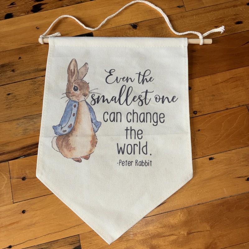 Even The Smallest One Can Change The World-Easter Canvas Hanging Pennant Flag 