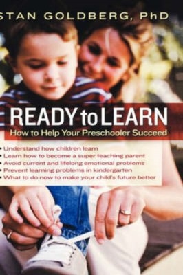 Goldberg - Ready to Learn  How to Help Your Preschooler Succeed - New  - X555z