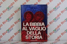 LA BIBBIA AL VAGLIO DELLA STORIA DE VECCHI EDITORE ANNO 1972