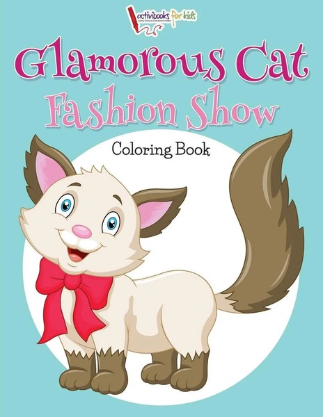 Activibooks for Kids | Glamorous Cat Fashion Show Coloring Book | Taschenbuch-image