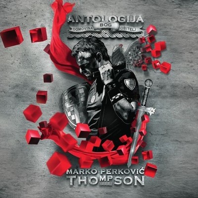 Marko Perkovic Thompson   Antologija (New CD)