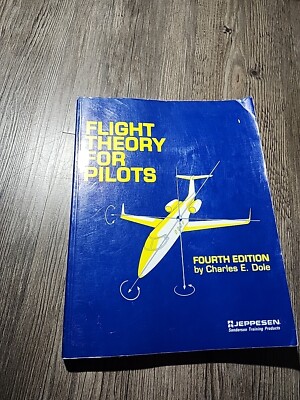 Pilot Training Ser.: Flight Theory for Pilots by Charles E. Dole