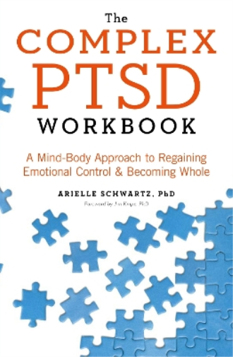 Arielle Schwartz The Complex PTSD Workbook (Tascabile)