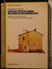 CON GLI OCCHI CHIUSI. RICORDI DI UN IMPIEGATO. TOZZI. EDITORI RIUNITI. 1ED.