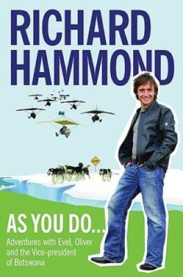 As You Do . . .: Adventures with Evel, Oliver, and the Vice-Presiden - VERY GOOD