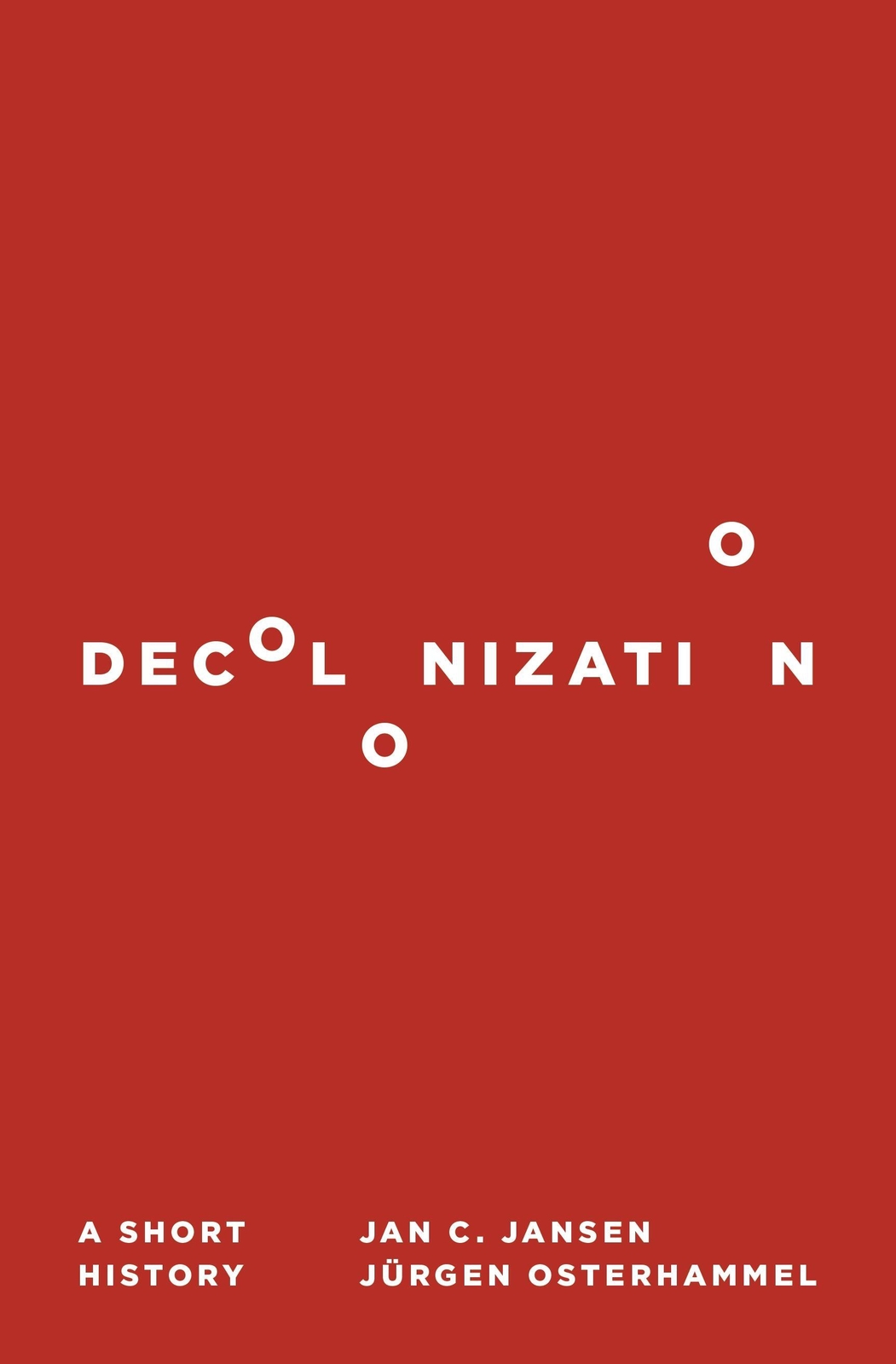 Thumbnail - Decolonization | A Short History | Jan C. Jansen (u. A.) | Englisch |
