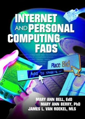 Internet and Personal Computing Fads - Paperback NEW James Van Roeke 2004-04-07