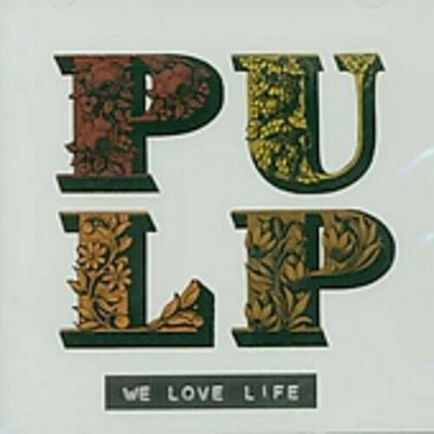We Love Life CD Pulp New & Sealed