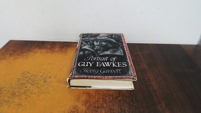 			Portrait of Guy Fawkes: An experiment in biography, Henry Garnett		