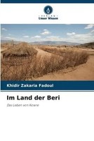 Khidir Zakaria Fadoul | Im Land Der Beri | Taschenbuch | Deutsch (2023) | 132 S.