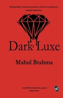 Dark Luxe Mahul Brahma Taschenbuch Kartoniert / Broschiert Englisch 2019
