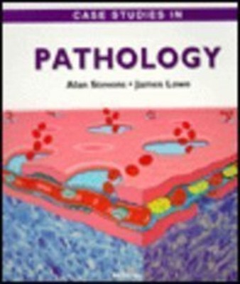 Case Studies in Pathology Paperback James S., Stevens, Alan Lowe