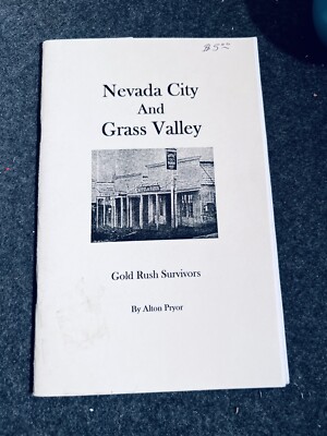 ALTON PRYOR Nevada City and Grass Valley Gold Rush Survivors SIGNED pamphlet