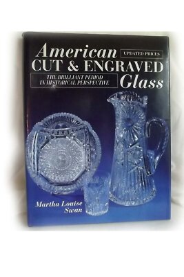 American Cut and Engraved Glass: The Brilliant Period in Historical Perspect...
