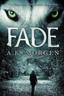 Fade (the Ragnarok Prophesies, Book One) by A K Morgen (Paperback / softback, 2012)