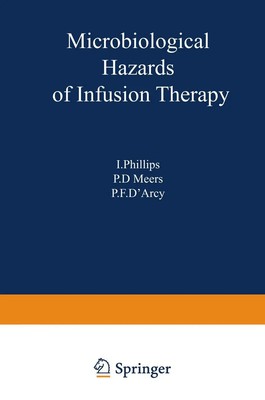 I. Philips (u. a.) | Microbiological Hazards of Infusion Therapy | Taschenbuch