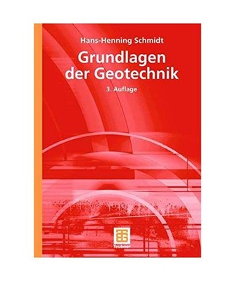 Grundlagen der Geotechnik, Hans-Henning Schmidt