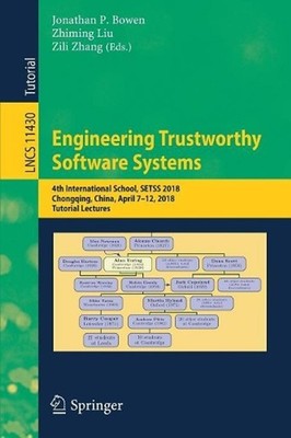 Engineering Trustworthy Software Systems: 4th International School, SETSS 2018, 
