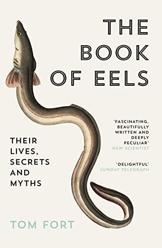 The Book of Eels, Mathematics and Science – Science: general issues – Popular science, Paperback, Tom Fort - Image 5