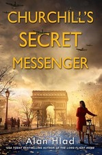 Churchill's Secret Messenger Paperback - by Alan Hlad Author