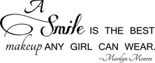 A Smile is the Best Makeup - Vinyl Decal Home Décor  10" x 25"