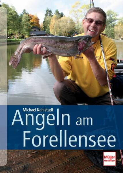 Angeln Am Forellensee | Michael Kahlstadt | 2014 | Deutsch