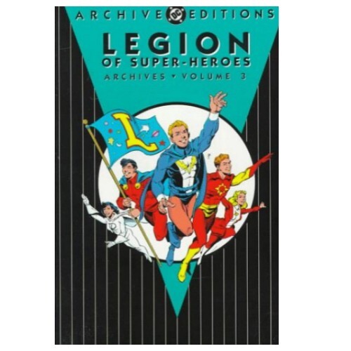 DC Archive Editions Legion of Super-Heroes Archives Volume 3  Brand New!