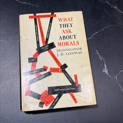 what they ask about morals book, by monsignor j. d. conway, 1960 Hardcover