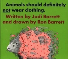 Animals Should Definitely Not Wear Clothing - Hardcover By Barrett, Judi - GOOD