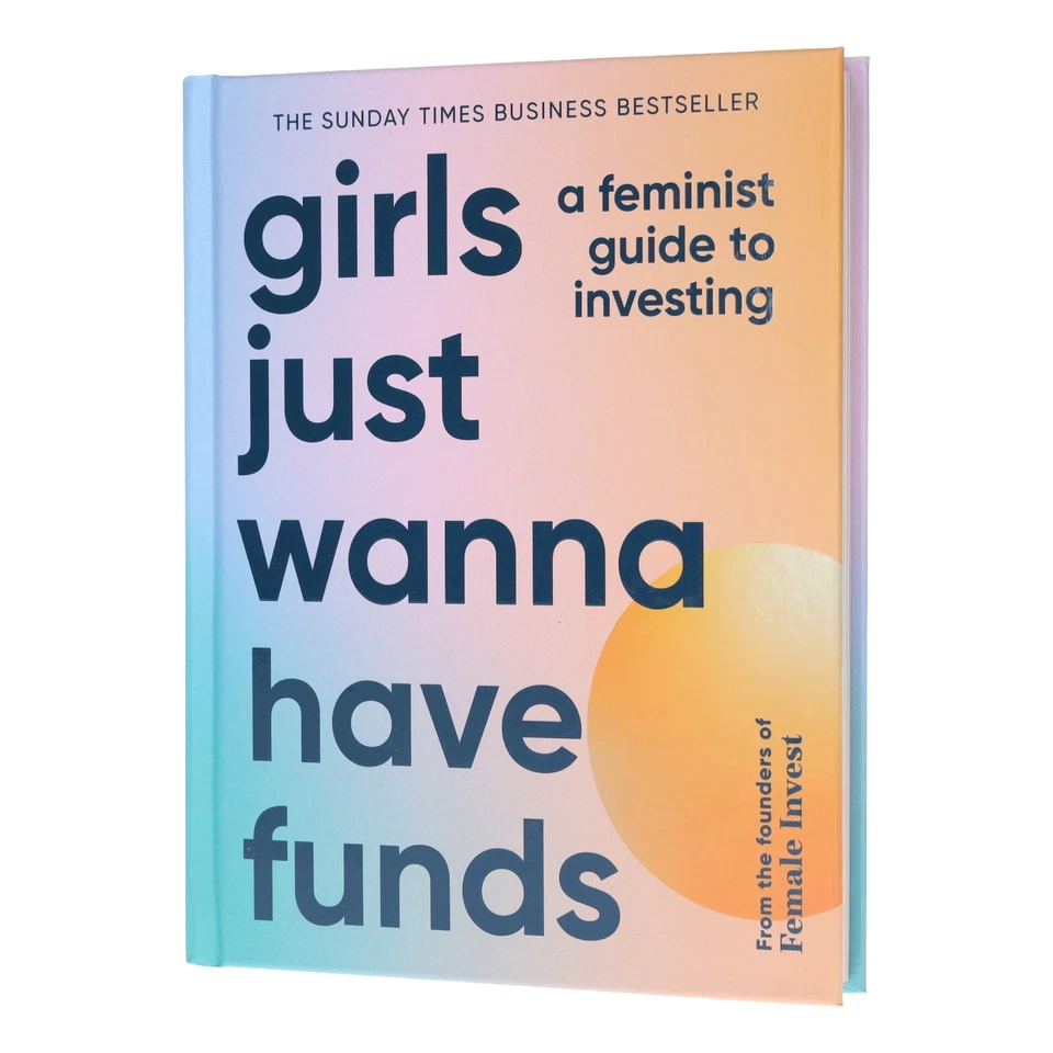 Girls Just Wanna have Funds: A Feminist Guide to Investing - Non Fiction - HB - Image 2 of 4