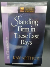 The New Inductive Study Ser.: Standing Firm in These Last Days : 1 and 2...