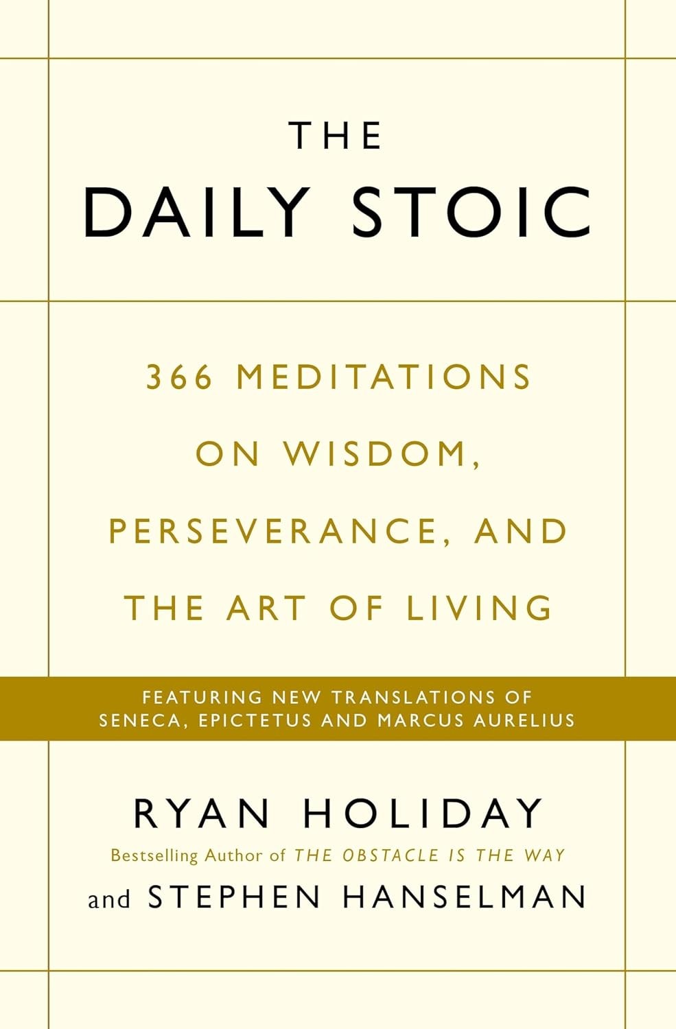 The Daily Stoic: 366 Meditations on Wisdom, Perseverance, and the Art of...