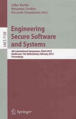 Engineering Secure Software and Systems: 4th International Symposium, ESSoS 2012